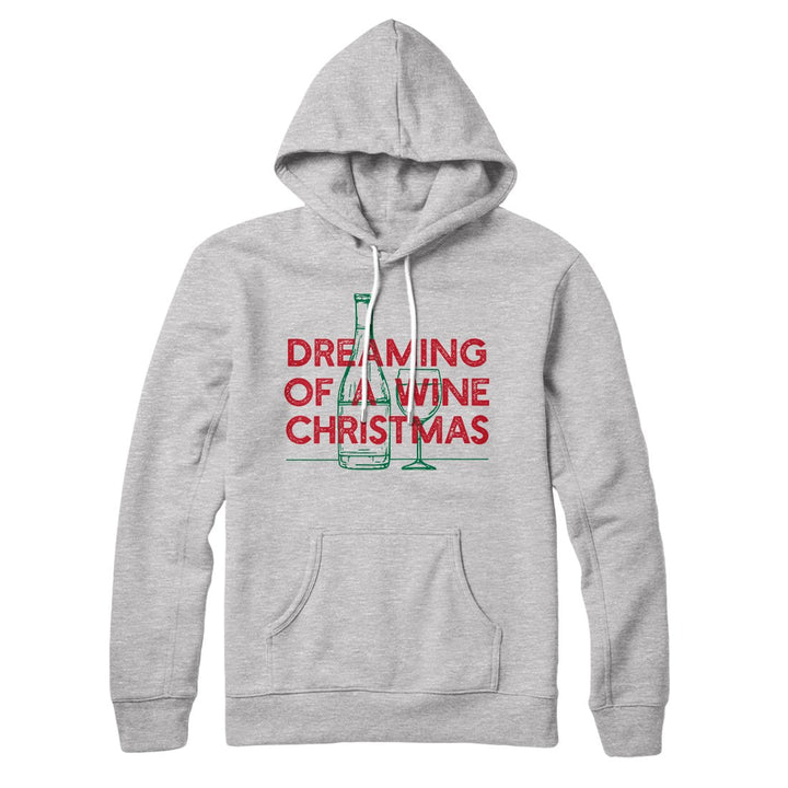 Dreaming Of A Wine Christmas Hoodie