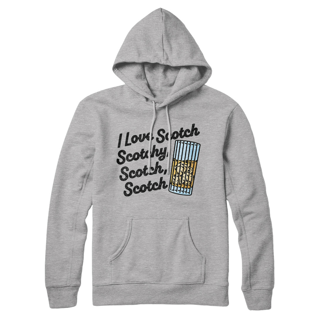 I Love Scotch - Scotchy Scotch Scotch Hoodie