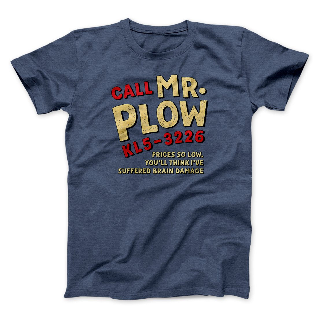 Mr. Plow Men/Unisex T-Shirt